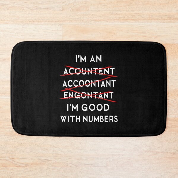 Item preview, I'm An Accountant I'm Good With Numbers Job Humor designed and sold by Gogetgiggles.