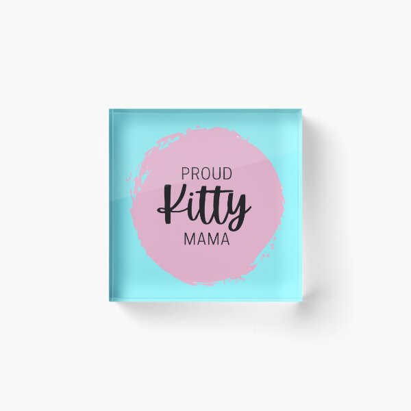 Item preview, Proud Kitty Arty Mama designed and sold by agrapa.