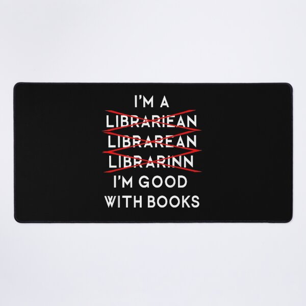 Item preview, I'm A Librarian I'm Good With Books Book Lover designed and sold by Gogetgiggles.