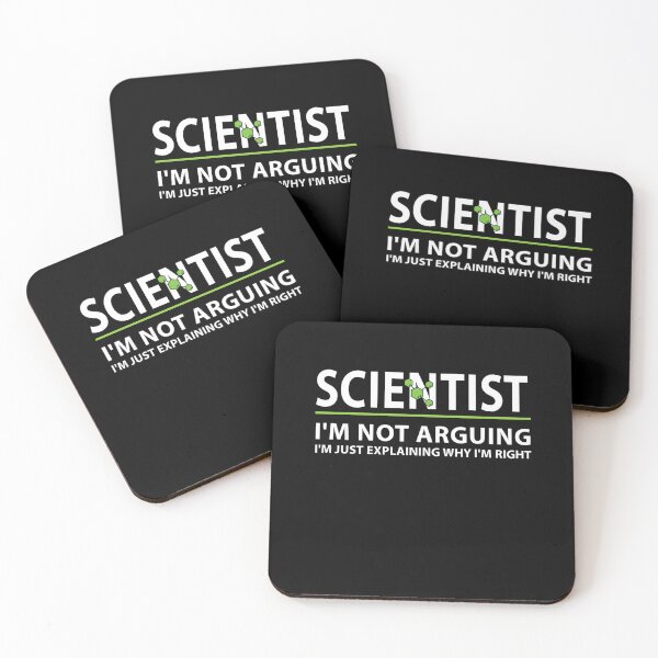 Item preview, Scientist I'm Not Arguing I'm Just Explaining Why I'm Right designed and sold by Gogetgiggles.