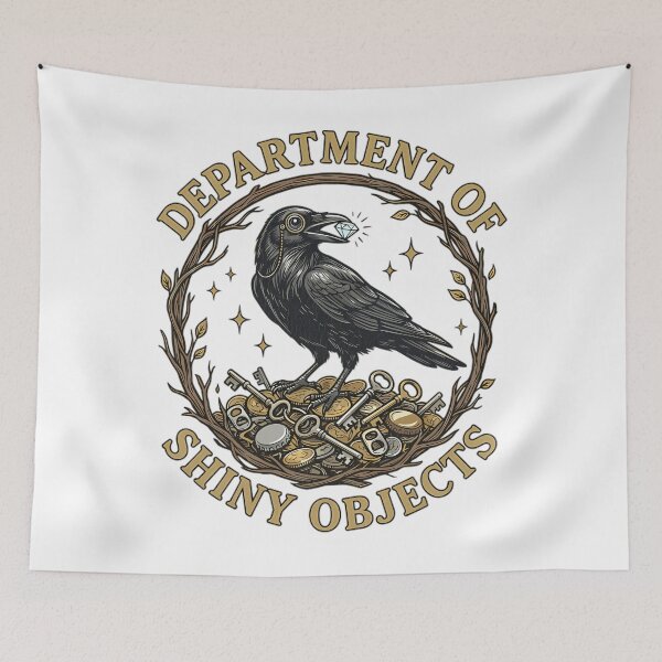 Item preview, Department Of Shiny Objects Funny Crow & Raven Lover designed and sold by Mason-Pride.