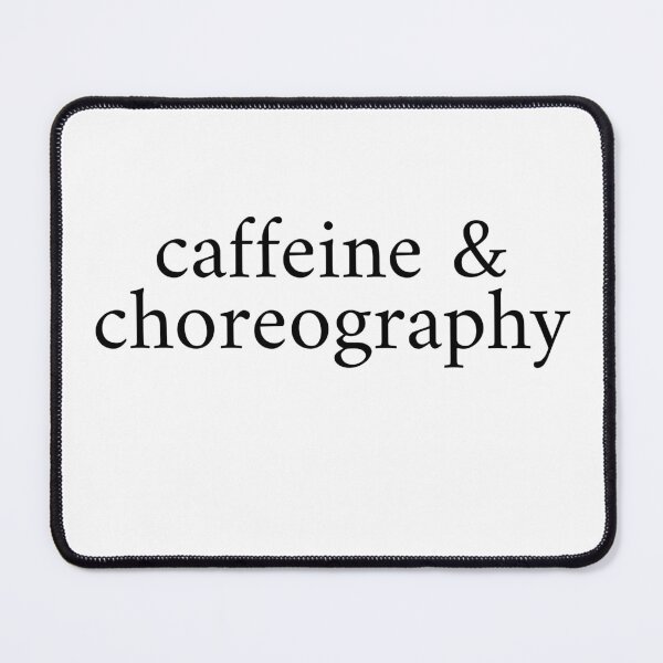 Item preview, Caffeine and Choreography designed and sold by stephenflashart.