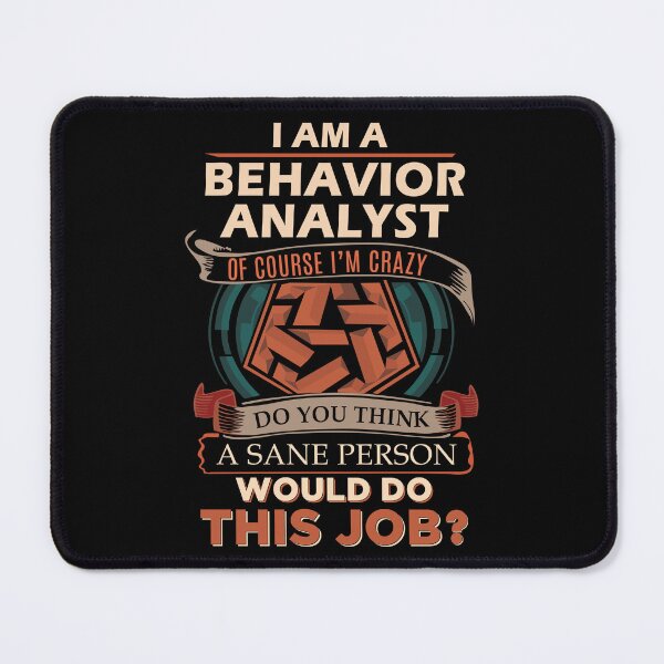 Item preview, Behavior Analyst designed and sold by felstore690.