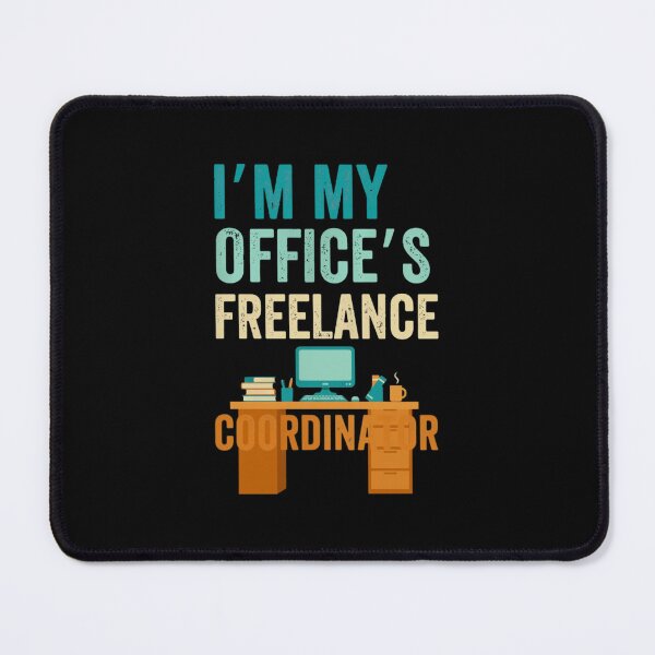 Item preview, I'm My Office's Freelance Coordinator Funny Job designed and sold by Gogetgiggles.