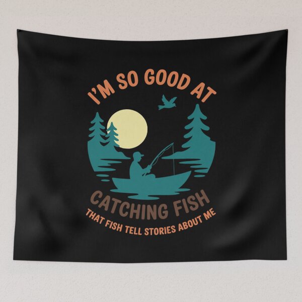 Item preview, I'm So Good At Catching Fish That Fish Tell Stories About Me Angler Humor designed and sold by Gogetgiggles.