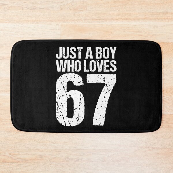 Item preview, Just A Boy Who Loves 67. Six Seven 67 designed and sold by ahmed2751989.