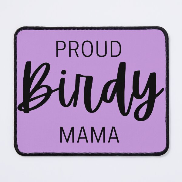 Item preview, Proud Birdy Mama designed and sold by agrapa.