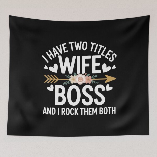 Item preview, I Have Two Titles Wife Boss And I Rock Them Both designed and sold by Gogetgiggles.