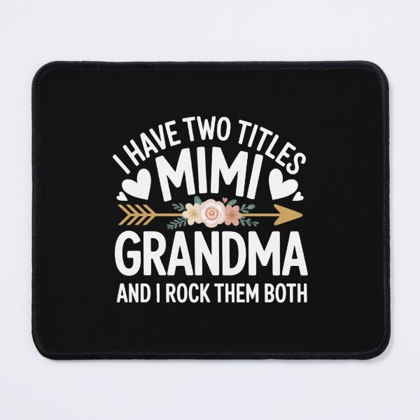 Item preview, I Have Two Titles Mimi Grandma And I Rock Them Both designed and sold by Gogetgiggles.