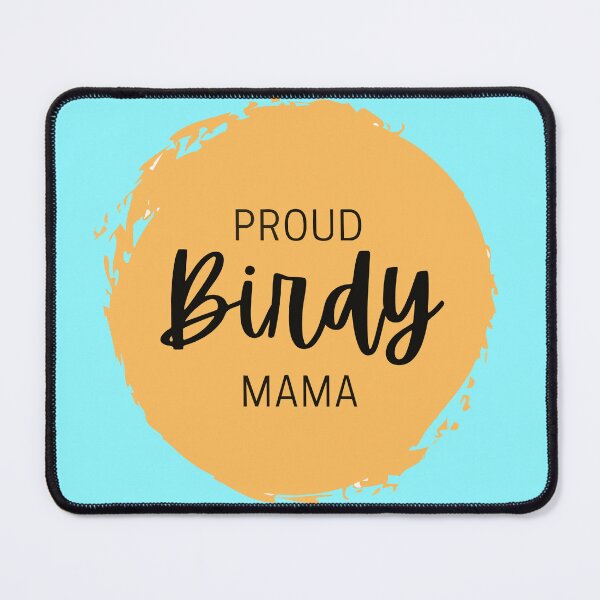 Item preview, Proud Birdy Mama designed and sold by agrapa.
