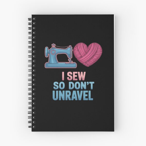 Item preview, I Sew So Don't Unravel Crafting Hobbyist designed and sold by Gogetgiggles.