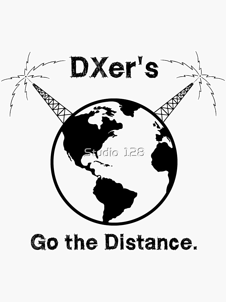 "DXer's Go The Distance for CB or HAM Radio Operators" Sticker for Sale