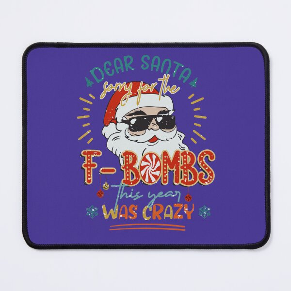 Item preview, Dear santa sorry for the f-bombs - this year was crazy designed and sold by Palmtree94.