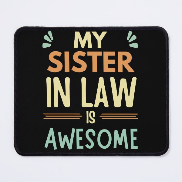 Item preview, My Sister In Law Is Awesome designed and sold by Anniko Art Studio.