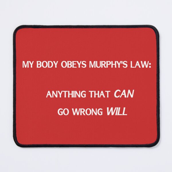 Item preview, Body obeys Murphy's law white designed and sold by sparkysrandom.