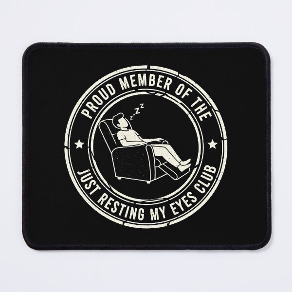 Item preview, Proud Member Of Just Resting My Eyes Club Dad Funny Father designed and sold by DesignsByAnett.