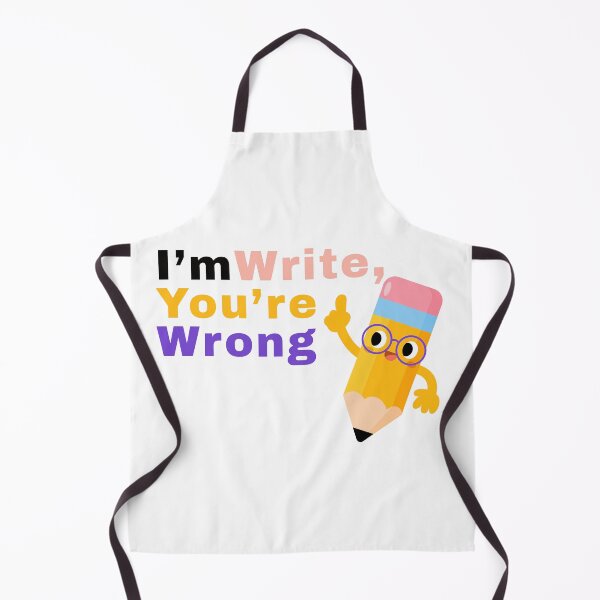 Item preview, I’m Write, You’re Wrong pun t shirts designed and sold by BandGTees.