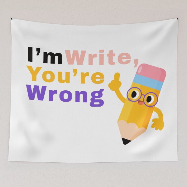 Item preview, I’m Write, You’re Wrong pun t shirts designed and sold by BandGTees.