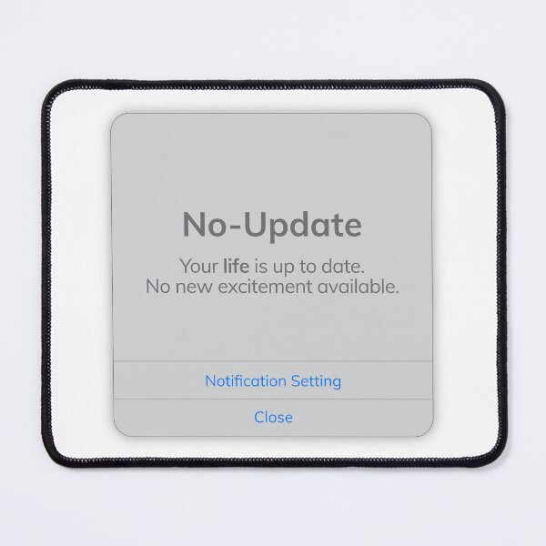 Item preview, Your Life Is Up to Date – Minimal Anti-Excitement Design designed and sold by Nothing Wow.