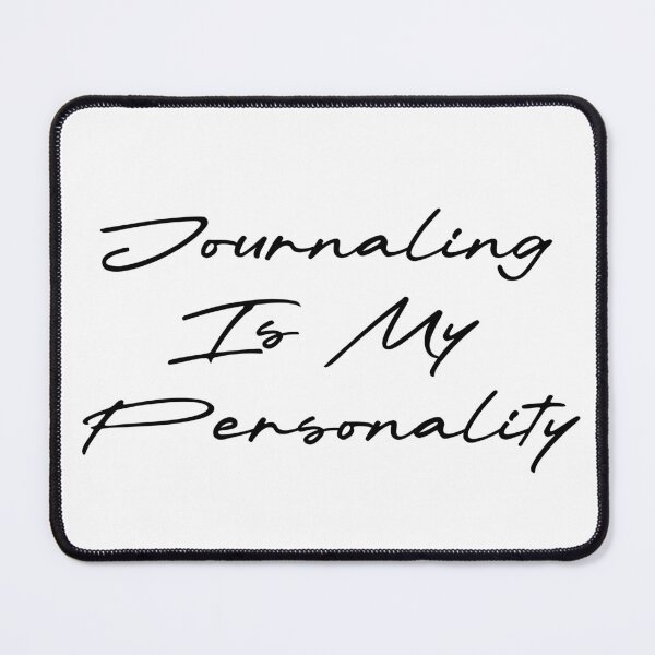 Item preview, Journaling Is My Personality designed and sold by Ninjacatoff.