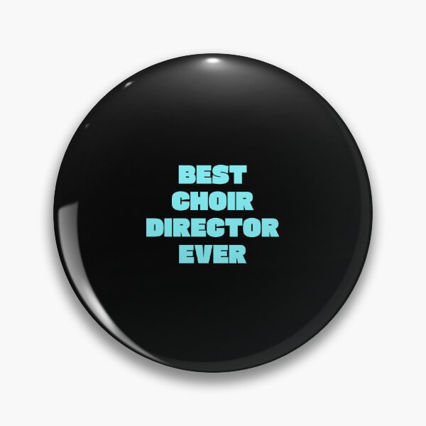 Item preview, Best choir director ever  designed and sold by Inspirationmotivation.