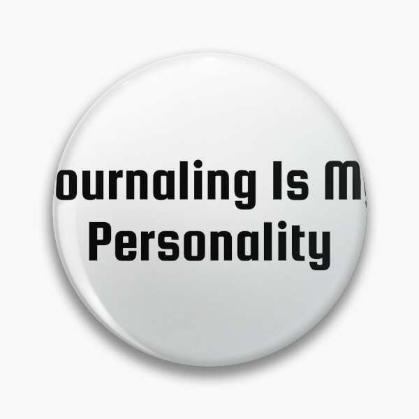 Item preview, Journaling Is My Personality designed and sold by Ninjacatoff.