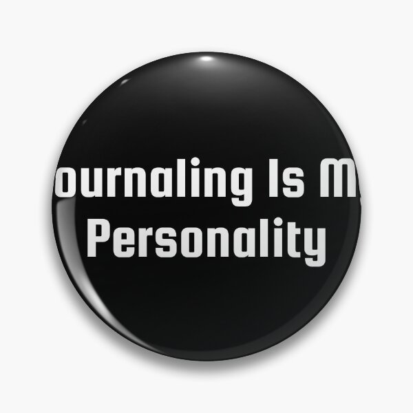 Item preview, Journaling Is My Personality designed and sold by Ninjacatoff.
