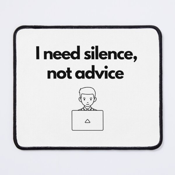 Item preview, I Need Silence Not Advice – for Freelancers designed and sold by Rima-Store-19.