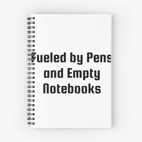 Item preview, Fueled by Pens and Empty Notebooks designed and sold by Ninjacatoff.