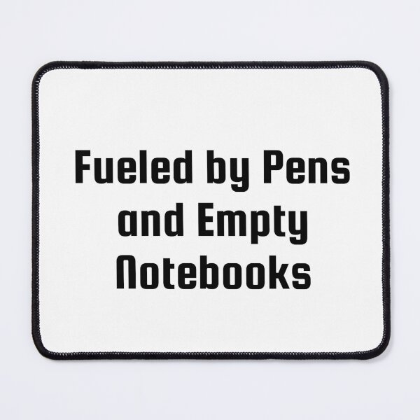 Item preview, Fueled by Pens and Empty Notebooks designed and sold by Ninjacatoff.