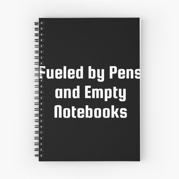 Item preview, Fueled by Pens and Empty Notebooks designed and sold by Ninjacatoff.