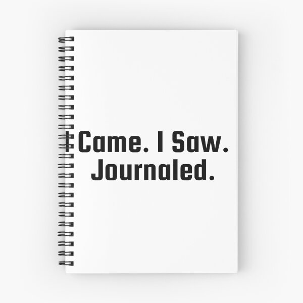 Item preview, I Came. I Saw. I Journaled. designed and sold by Ninjacatoff.