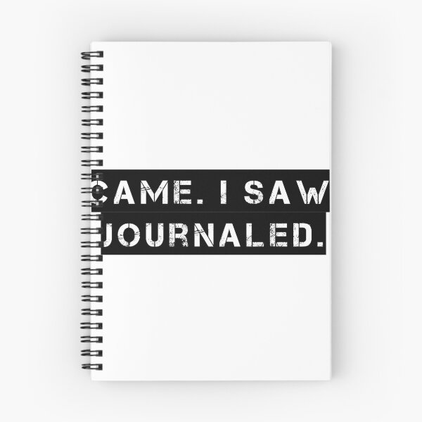 Item preview, I Came. I Saw. I Journaled. designed and sold by Ninjacatoff.