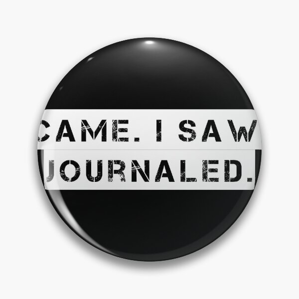 Item preview, I Came. I Saw. I Journaled. designed and sold by Ninjacatoff.
