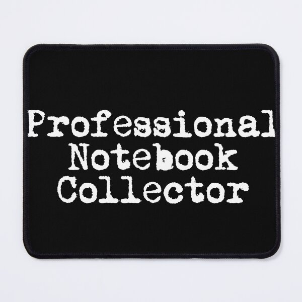 Item preview, Professional Notebook Collector designed and sold by Ninjacatoff.