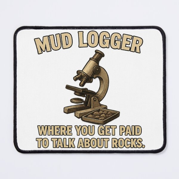 Item preview, Mudlogger's Getten paid for looking at rocks designed and sold by Yournique.