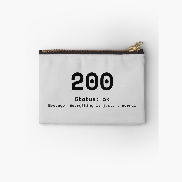 Item preview, Status 200 T-Shirt – Everything Is Just Normal Minimal Design designed and sold by Nothing Wow.