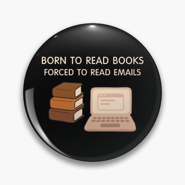 Item preview, Born To Read Books Forced To Read Emails designed and sold by NQArtist.