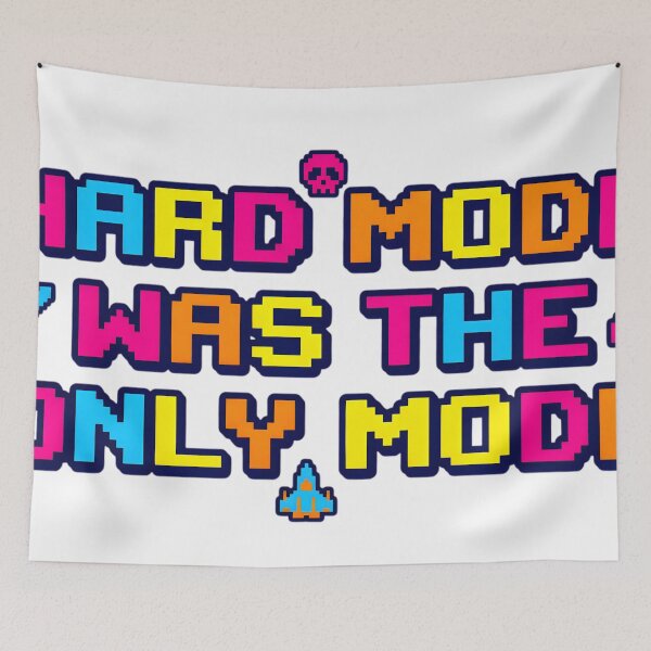 Item preview, Hard Mode Was the Only Mode Retro Gamer Design designed and sold by SoulenCify.