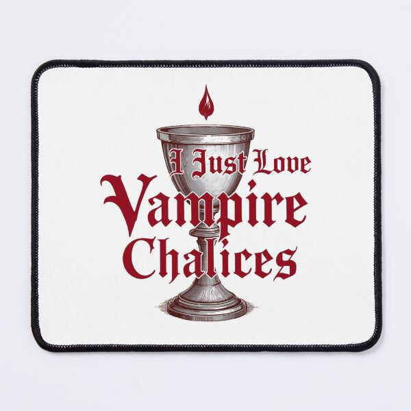 Item preview, I Just Love Vampire Chalices designed and sold by RED-MOUSE.