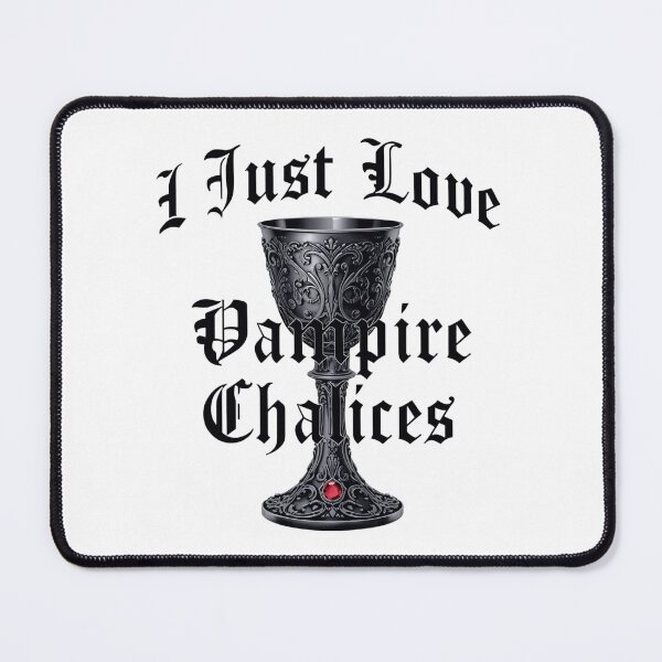 Item preview, I Just Love Vampire Chalices designed and sold by RED-MOUSE.
