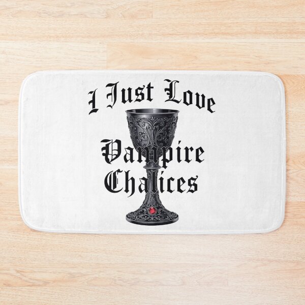 Item preview, I Just Love Vampire Chalices designed and sold by RED-MOUSE.