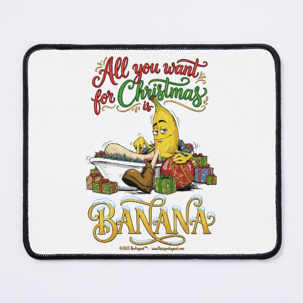 Item preview, All you want for Christmas is BANANA designed and sold by PeelingoodMerch.