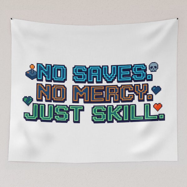 Item preview, No Saves No Mercy Just Skill Retro Gamer Design designed and sold by SoulenCify.