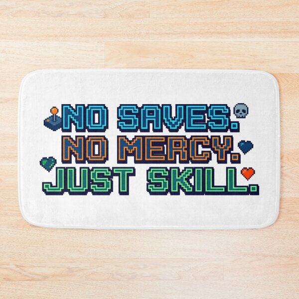 Item preview, No Saves No Mercy Just Skill Retro Gamer Design designed and sold by SoulenCify.
