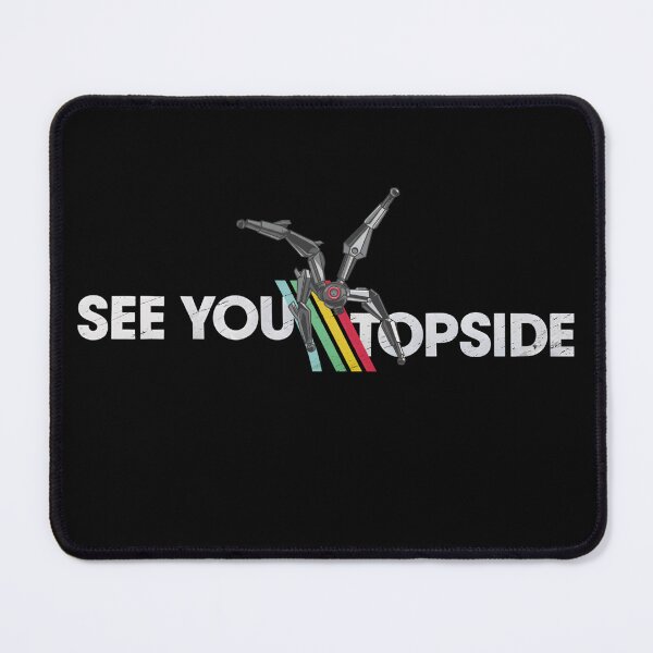 Item preview, See You Topside Raiders - Arc Raiders designed and sold by legbabella.