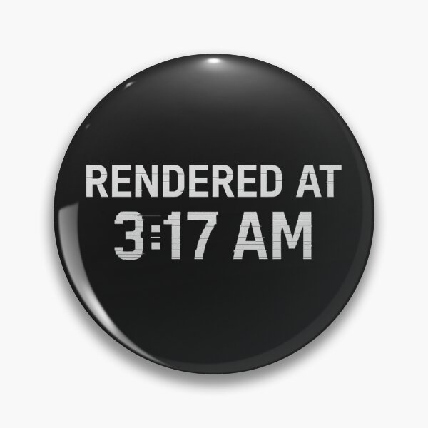 Item preview, Rendered At 317 AM designed and sold by peaknerd.
