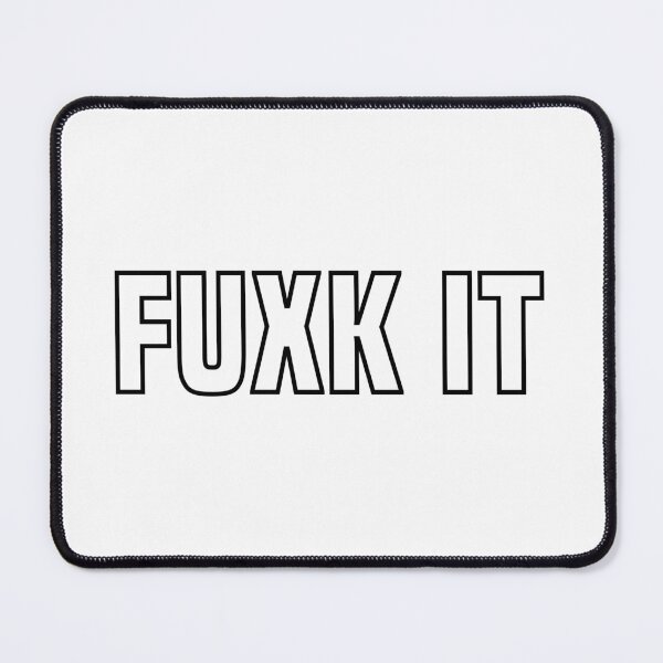 Item preview, Fuxk It, Outline Bold designed and sold by Memes N Lore .