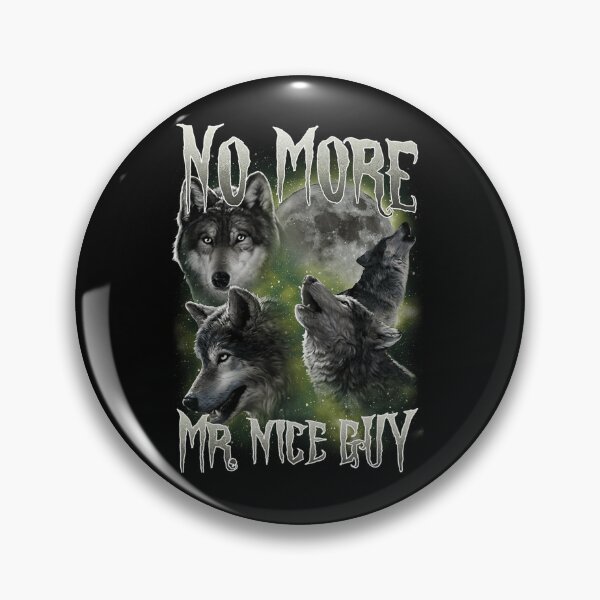 Item preview, No More Mr Nice Guy Funny Wolves designed and sold by IsaGomes12.