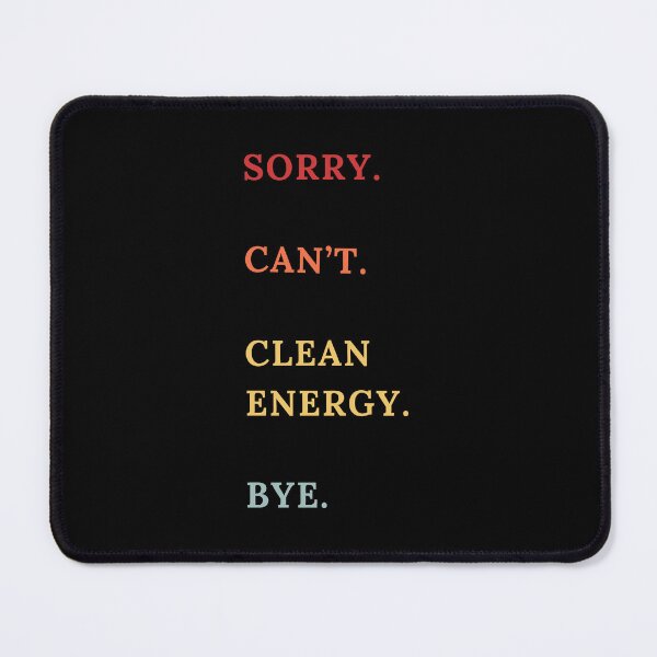 Item preview, Sorry Can't Clean Energy Bye - Retro Funny Clean Energy Enthusiast designed and sold by Wiss2Arts.